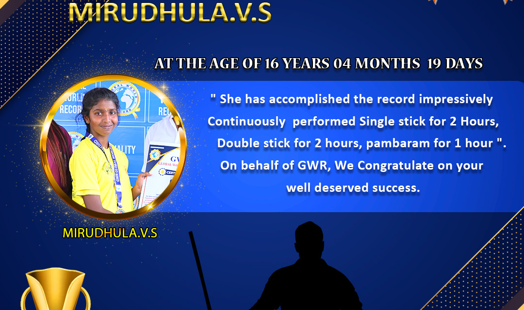 Miss.MIRUDHULA.V.S set a NEW SILAMBAM WORLD RECORD in GWR Global World Record .