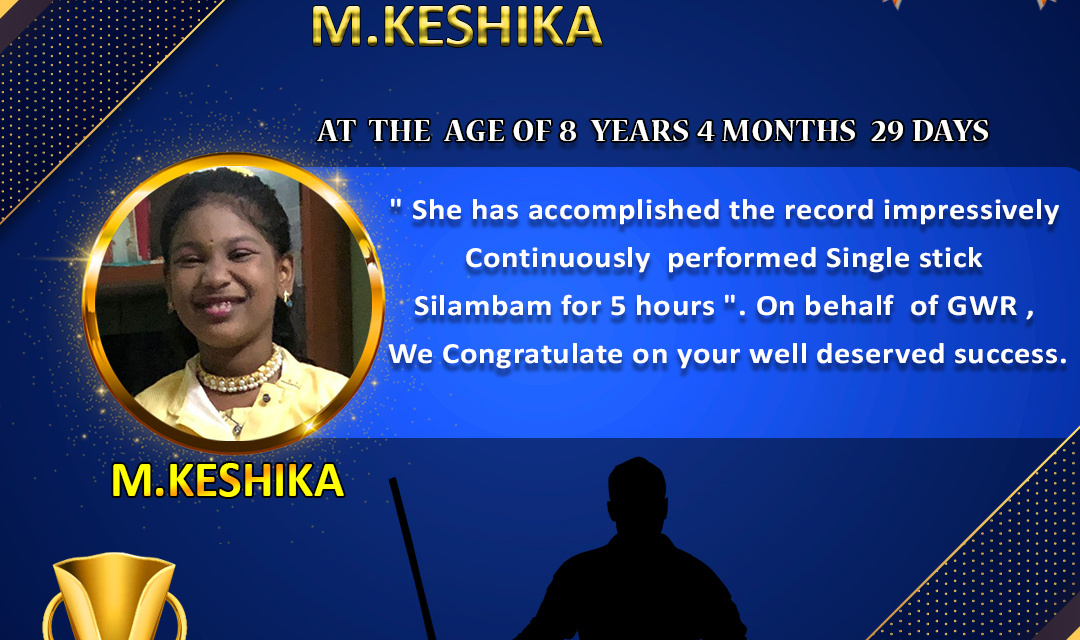 Miss.M.KESHIKA set a NEW SILAMBAM WORLD RECORD in GWR Global World Record .